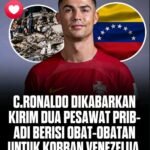 Cristiano Ronaldo Dilaporkan Kirim Dua Pesawat Berisi Bantuan Obat untuk Korban Gempa di Venezuela